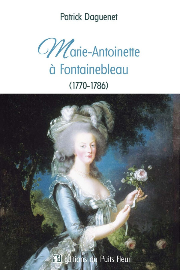 daguenet-patrick-marie-antoinette-a-fontainebleau-1770-1786_0
