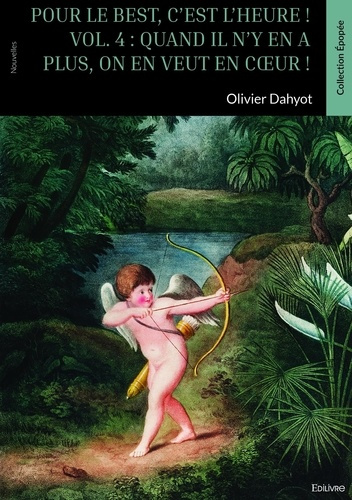 dahyot-olivier-pour-le-best-c-est-l-heure-tome-4-quand-il-n-y-en-a-plus-on-en-veut-en-coeur_0