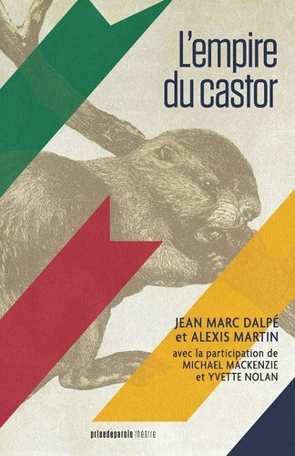 dalpe-jean-marc-martin-alexis-l-empire-du-castor_0