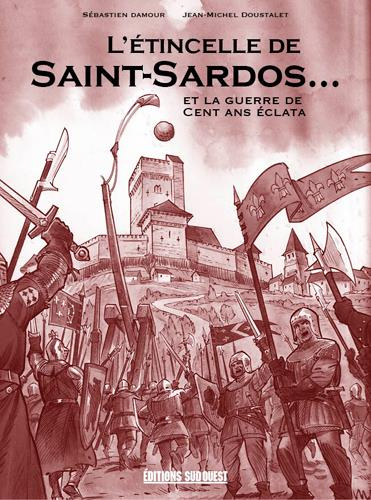 damour-sebastien-l-etincelle-de-saint-sardos-et-la-guerre-de-cent-ans-eclata_0