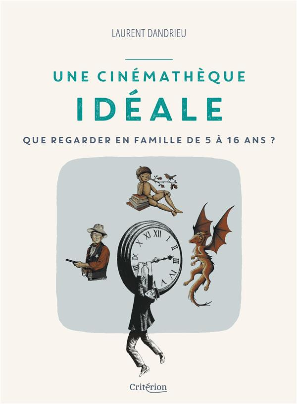 dandrieu-laurent-une-cinematheque-ideale-que-regarder-en-famille-de-5-a-16-ans_0