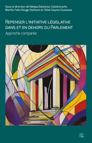 danelciuc-colodrovsc-repenser-linitiative-legislative-dans-et-en-dehors-du-parlement-approche-comparee_0