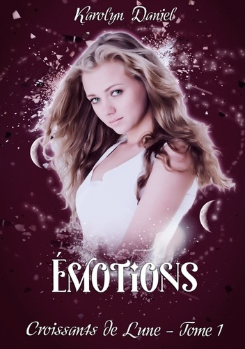 daniel-karolyn-croissants-de-lune-tome-1-emotions_0