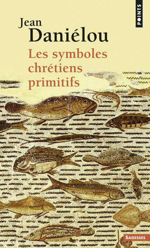 danielou-jean-les-symboles-chretiens-primitifs_0