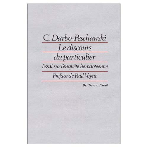 darbo-peschanski-catherine-le-discours-du-particulier-essai-sur-l-enquete-herodoteenne_0