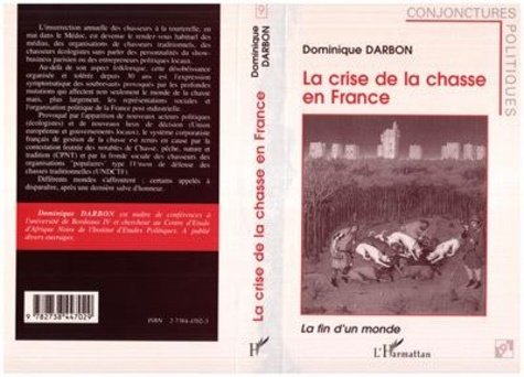 darbon-dominique-la-crise-de-la-chasse-en-france-la-fin-d-un-monde_0