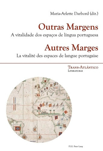 darbord-marie-arlette-outras-margens-autres-marges-a-vitalidade-dos-espacos-de-lingua-portuguesa-la-vitalite-des-espa_0