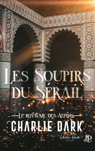 dark-charlie-le-royaume-des-alphas-tome-5-les-soupirs-du-serail_0