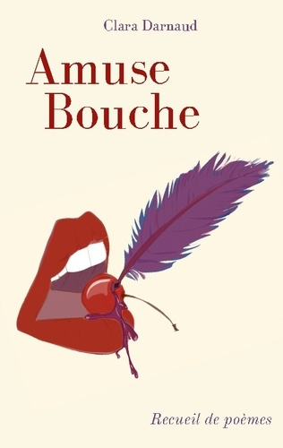 darnaud-clara-amuse-bouche-recueil-de-poemes_0