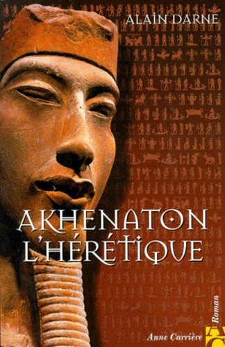 darne-alain-akhenaton-l-heretique_0