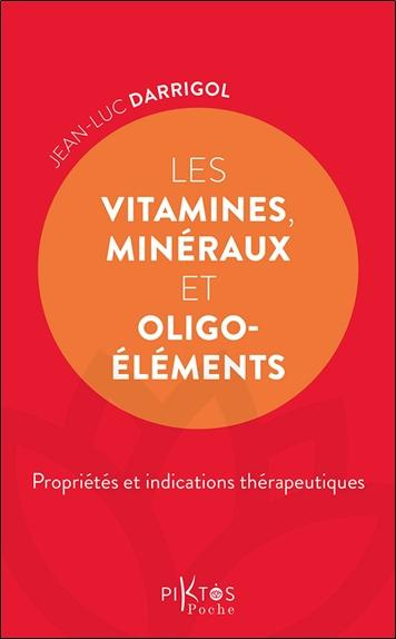 darrigol-jean-luc-les-vitamines-mineraux-et-oligoelements-proprietes-et-indications-therapeutiques_0