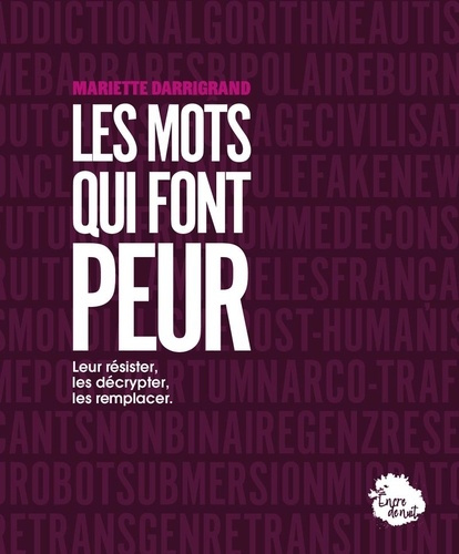 darrigrand-mariette-ces-mots-qui-font-peur-et-si-on-arretait-de-paniquer_0