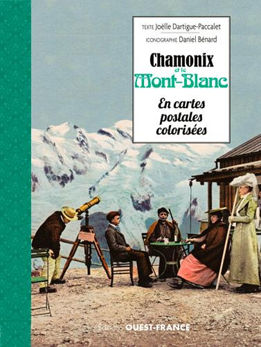 dartigue-paccalet-joelle-3b-benard-daniel-chamonix-et-le-mont-blanc-en-cartes-postales-colorisees_0
