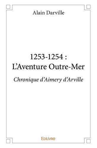 darville-alain-1253-1254-l-aventure-outre-mer-chronique-d-aimery-d-arville_0