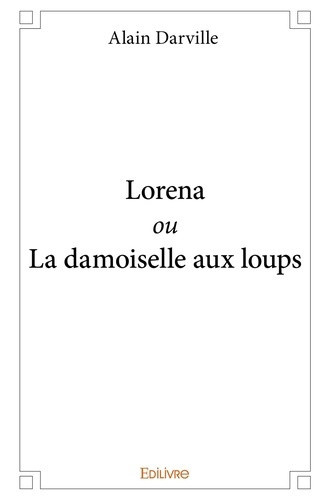 darville-alain-lorena-ou-la-damoiselle-aux-loups_0
