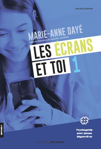 daye-marie-anne-les-ecrans-et-toi-1-psychoguide-pour-jeunes-degourdi-es_0