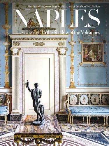 de-bourbon-des-deux-siciles-beatr-naples-in-the-shadow-of-the-volcanoes_0