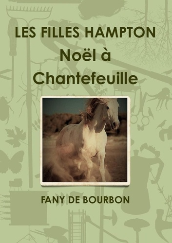 de-bourbon-fany-les-filles-hampton-noel-a-chantefeuille-noel-a-chantefeuille_0