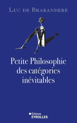 de-brabandere-luc-petite-philosophie-des-categories-inevitables_0