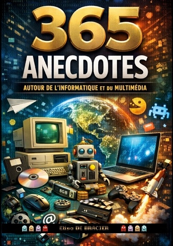 de-bracier-elisa-365-anecdotes-autour-de-informatique-et-365-jours-365-anecdotes-365-ra_0