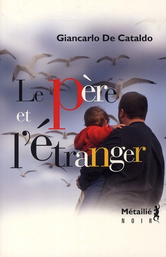 de-cataldo-giancarlo-3b-toulouzan-gisele-3b-de-luca-le-pere-et-l-etranger_0