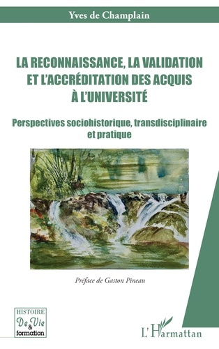 de-champlain-yves-3b-pineau-gaston-la-reconnaissance-la-validation-et-l-accreditation-des-acquis-a-l-universite-perspectives-sociohis_0
