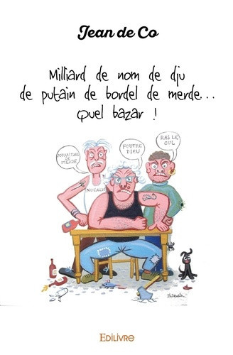 de-co-jean-milliard-de-nom-de-dju-de-putain-de-bordel-de-merde-quel-bazar-de-jean-de-co_0