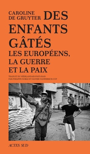 de-gruyter-caroline-noble-philippe-vanwersch-c-des-enfants-gates-les-europeens-la-guerre-et-la-paix_0