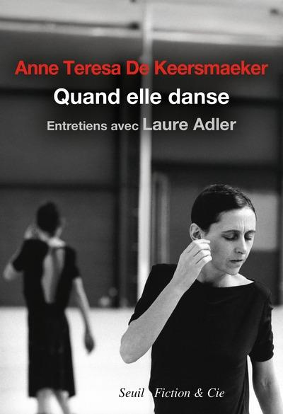 de-keersmaeker-anne-teresa-adler-laure-quand-elle-danse_0