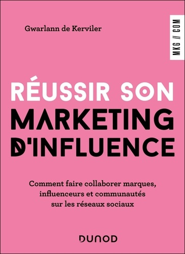 de-kerviler-gwarlann-reussir-son-marketing-d-influence-comment-faire-collaborer-marques-influenceurs-et-communautes-sur_0