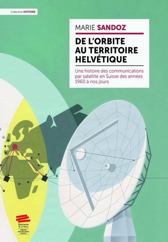 de-l-orbite-au-territoire-helvetique-une-histoire-des-communications_0