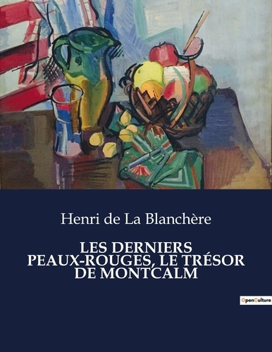 de-la-blanchere-henri-les-derniers-peaux-rouges-le-tresor-de-montcalm_0