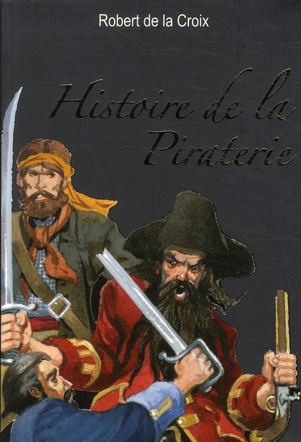 de-la-croix-robert-histoire-de-la-piraterie_0