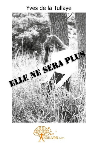 de-la-tullaye-yves-elle-ne-sera-plus_0