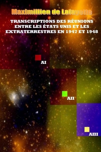 de-lafayette-maximillien-transcriptions-des-reunions-entre-les-etats-unis-et-les-extraterrestres-en-1947-et-1948_0