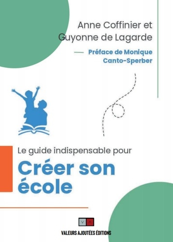 de-lagarde-guyonne-coffinier-barry-anne-le-guide-indispensable-pour-creer-son-ecole_0