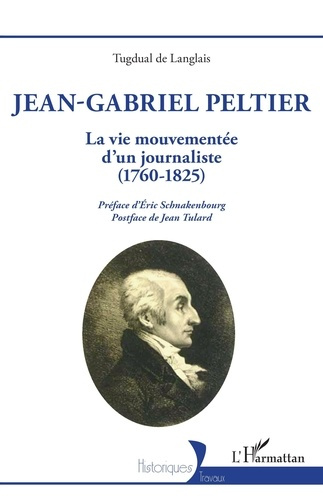 de-langlais-tugdual-schnakenbourg-eric-tulard-jean-gabriel-peltier-la-vie-mouvementee-d-un-journaliste-1760-1825_0