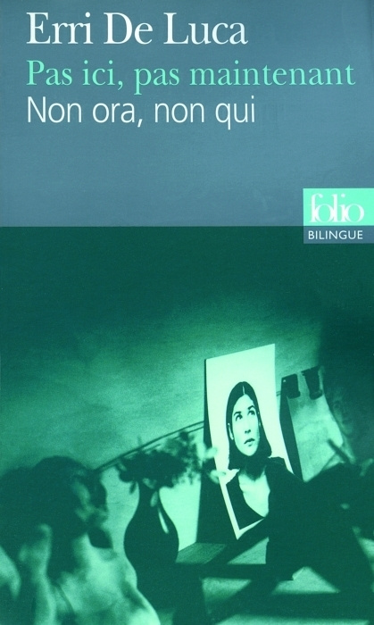 de-luca-erri-3b-valin-daniele-pas-ici-pas-maintenant-non-ora-non-qui-edition-bilingue-francais-italien_0