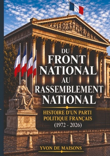 de-maisons-yvon-du-front-national-au-rassemblement-natio-histoire-d-un-parti-politique_0