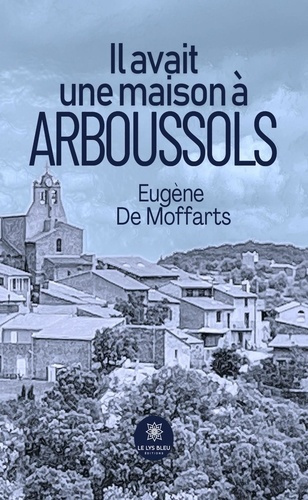 de-moffarts-eugene-il-avait-une-maison-a-arboussols_0
