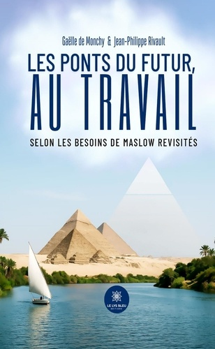 de-monchy-gaelle-rivault-jean-philippe-les-ponts-du-futur-au-travail-selon-les-besoins-de-maslow-revisites_0