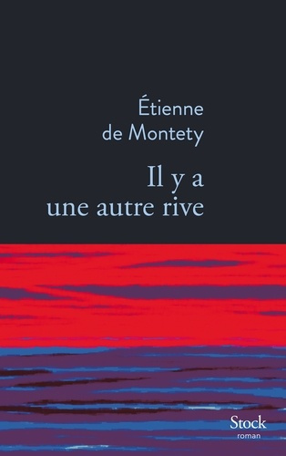 de-montety-etienne-il-y-a-une-autre-rive_0