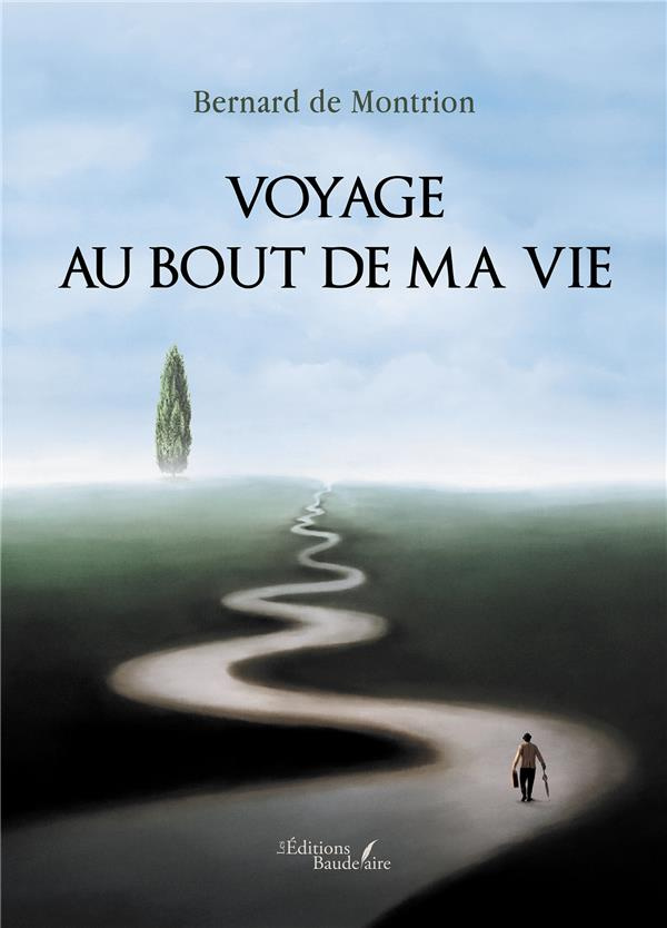 de-montrion-bernard-voyage-au-bout-de-ma-vie_0