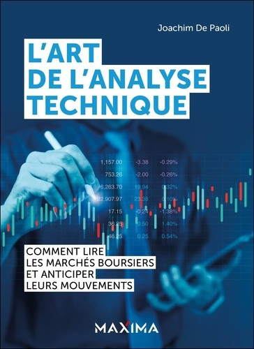 de-paoli-joachim-l-art-de-l-analyse-technique-comment-lire-les-marches-boursiers-et-anticiper-leurs-mouvements_0