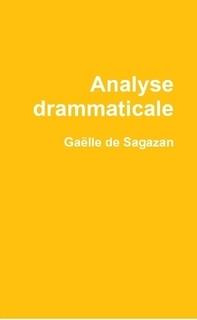 de-sagazan-gaelle-analyse-drammaticale_0