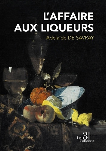 de-savray-adelaide-l-affaire-aux-liqueurs_0