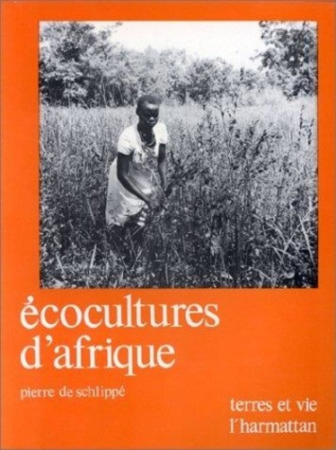 de-schlippe-pierre-ecocultures-d-afrique_0