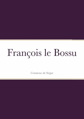 de-segur-comtesse-francois-le-bossu_0