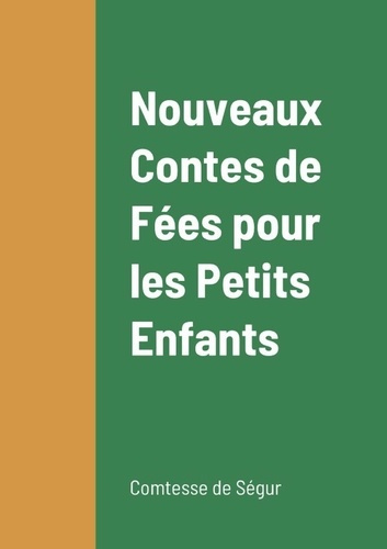 de-segur-comtesse-nouveaux-contes-de-fees-pour-les-petits-enfants_0