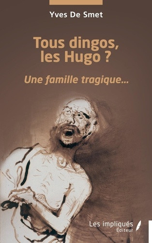 de-smet-yves-tous-dingos-les-hugo-une-famille-tragique_0